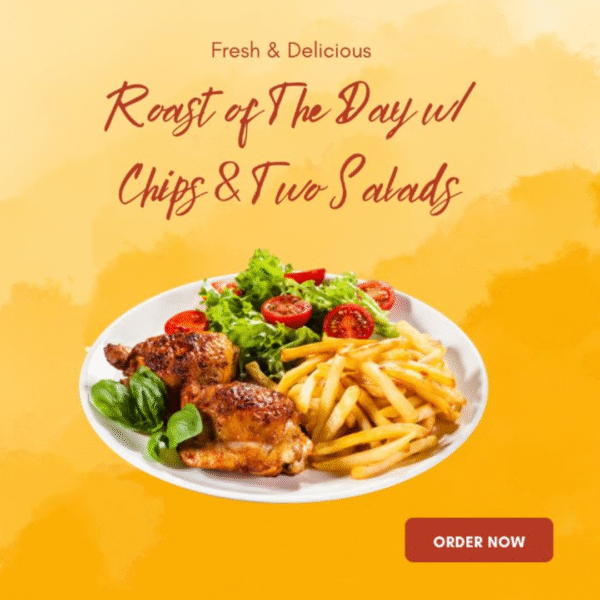 Roast of the Day with Chips & Two Salads